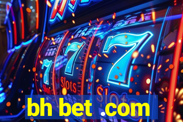 bh bet .com